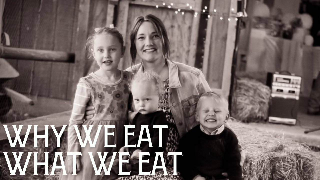 Why we eat what we eat | The Elliott Homestead (.com)